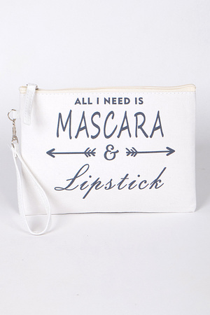 Day To Day All I need is Make Up Cosmetic Pouch.